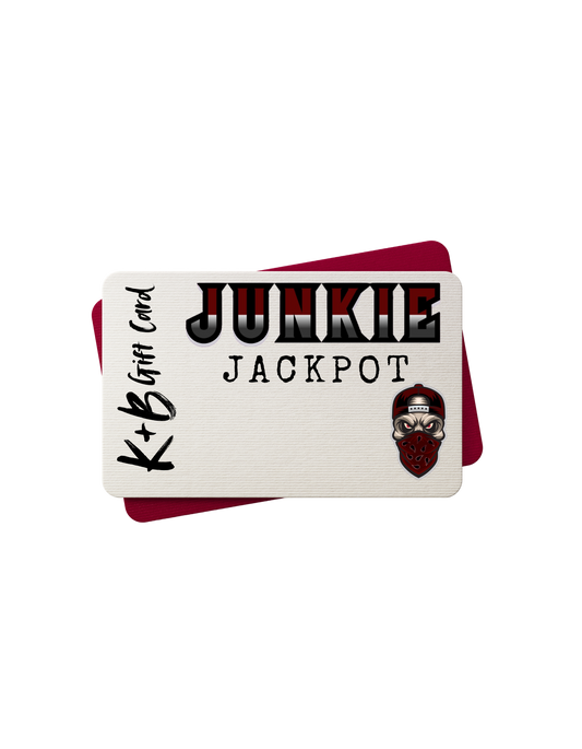 K+B Junkie Jackpot