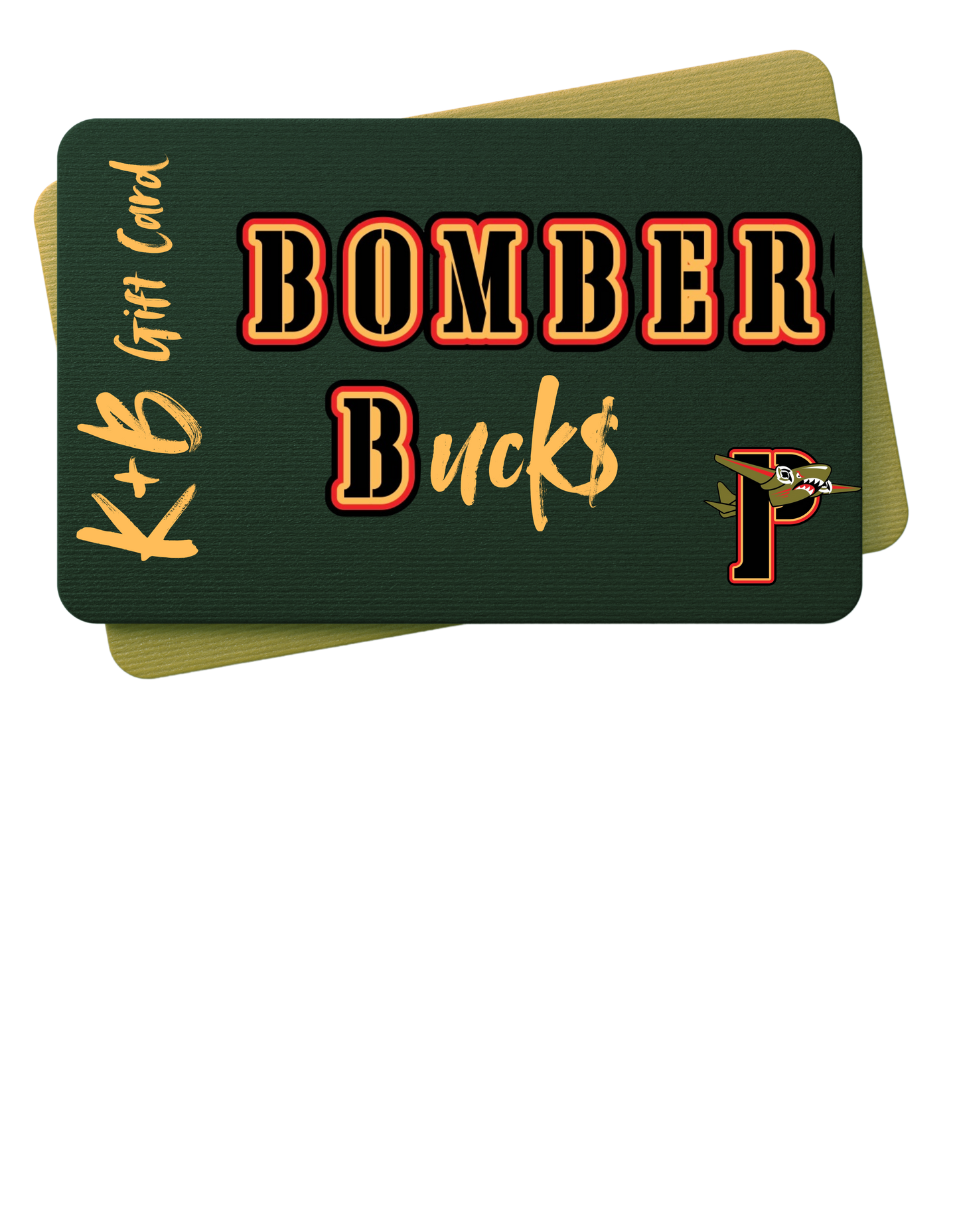 K+B Bomber Bucks