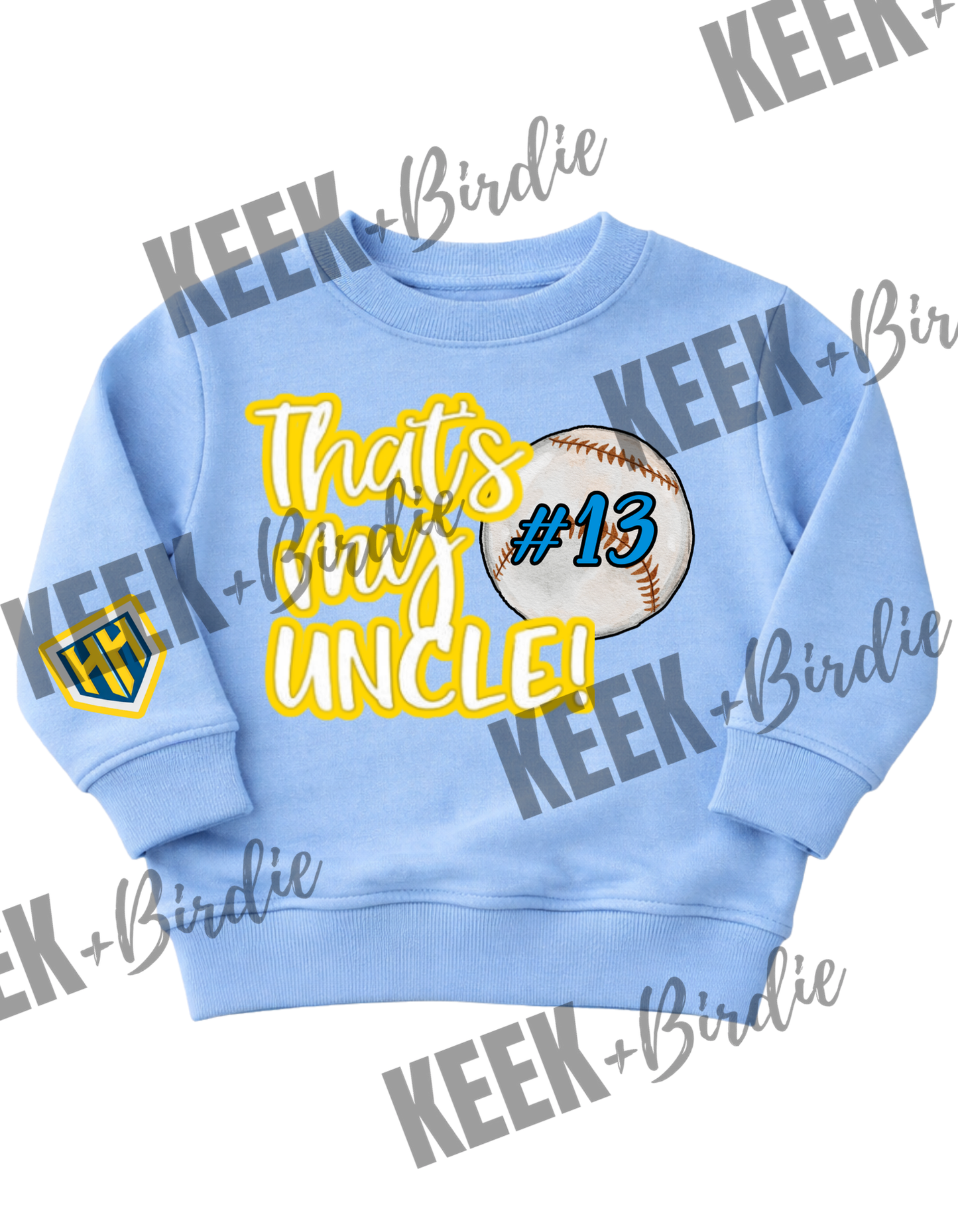 HH that's my uncle sweatshirt