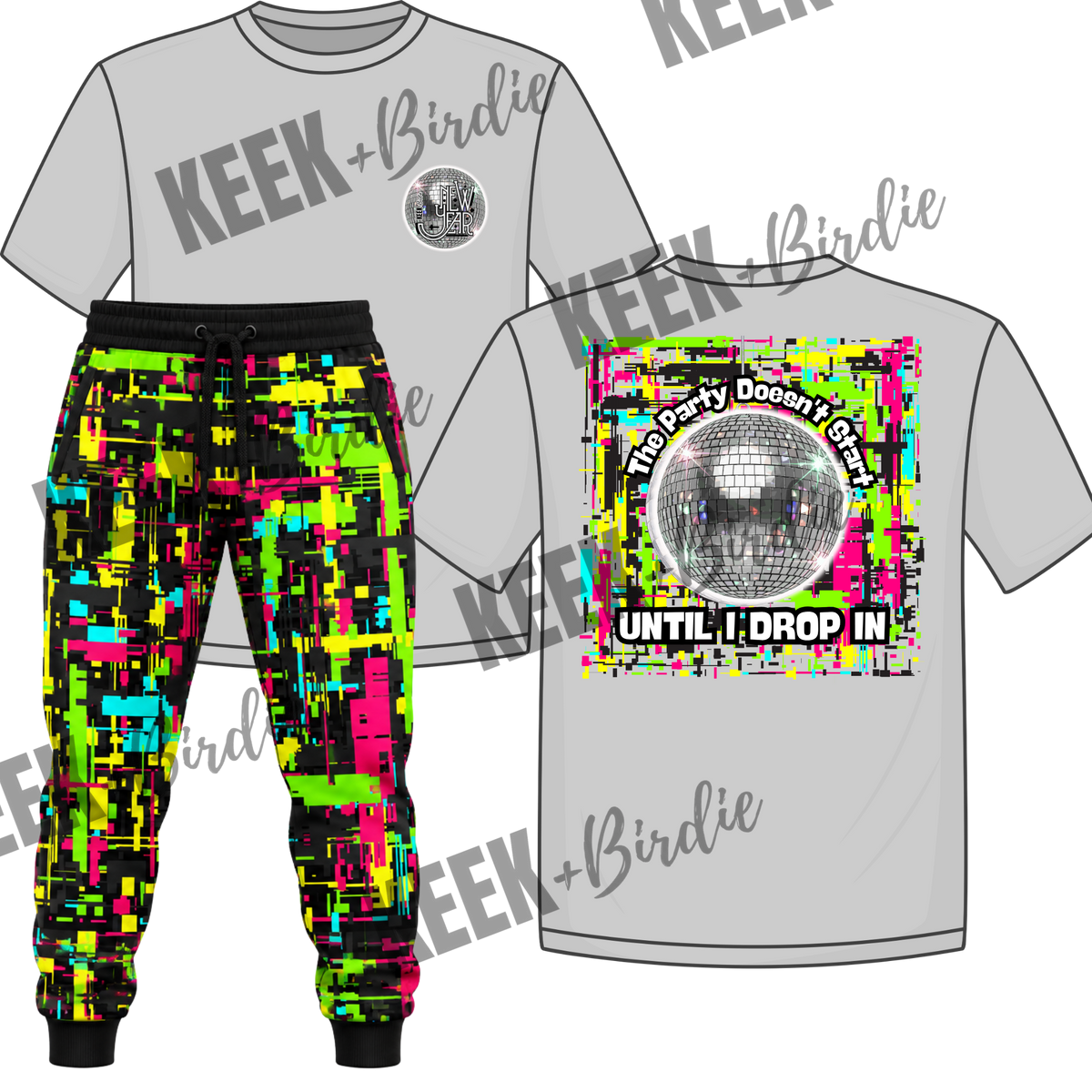 KB tshirt/Jogger Set- the party doesn't start til I drop in. New years.